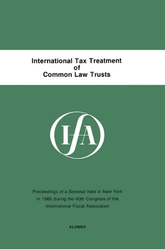 International Tax Treatment of Common Law Trusts [Paperback]