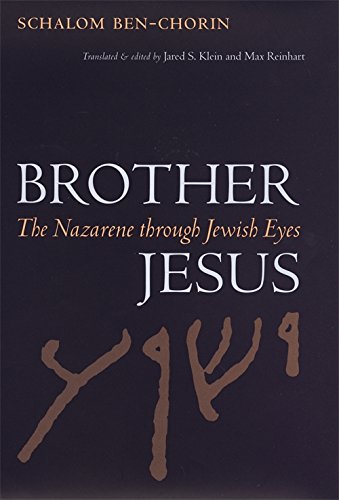 Brother Jesus The Nazarene through Jewish Eyes [Paperback]