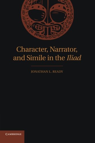 Character, Narrator, and Simile in the Iliad [Paperback]