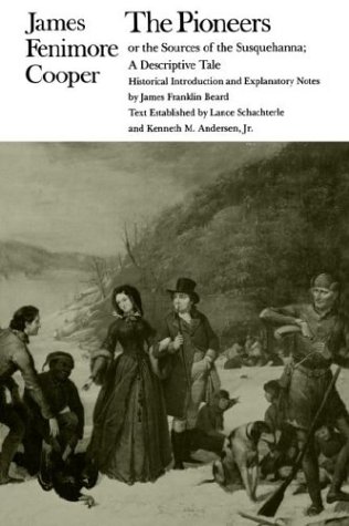 Pioneers Or The Sources Of The Susquehanna, The [Paperback]