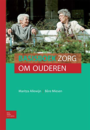 Basisboek zorg om ouderen [Paperback]