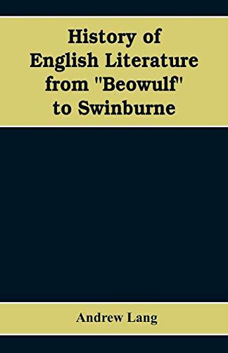 History of English Literature from Beowulf to Swinburne [Paperback]