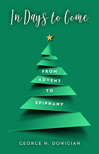 In Days To Come From Advent To Epiphany [Paperback]