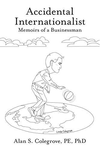 Accidental Internationalist  Memoirs of a Businessman [Paperback]