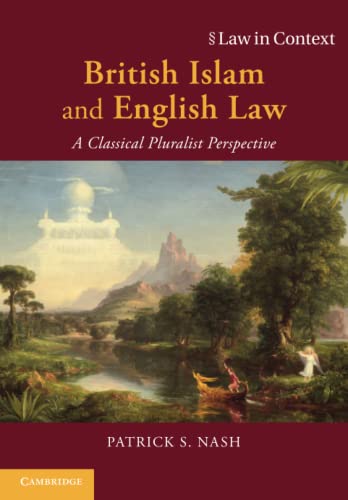 British Islam and English Law A Classical Pluralist Perspective [Paperback]
