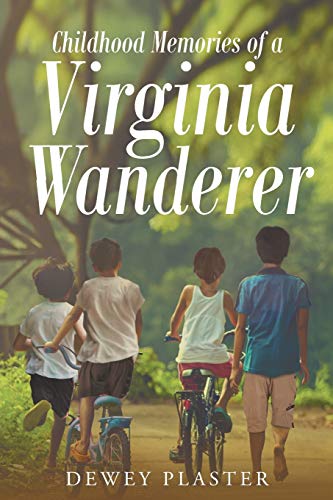 Childhood Memories Of A Virginia Wanderer [Paperback]