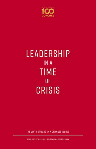 Leadership in a Time of Crisis The Way Forward in a Changed World [Paperback]