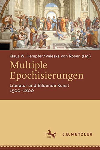 Multiple Epochisierungen Literatur und Bildende Kunst 15001800 [Hardcover]
