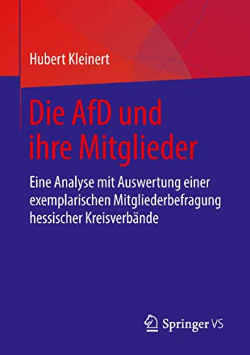 Die AfD und ihre Mitglieder Eine Analyse mit Auswertung einer exemplarischen Mi [Paperback]