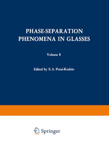 Phase-Separation Phenomena in Glasses / Likvatsionnye Yavleniya v Steklakh / 8 [Paperback]