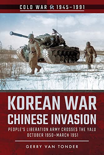 Korean War - Chinese Invasion People's Liberation Army Crosses the Yalu, Octobe [Paperback]