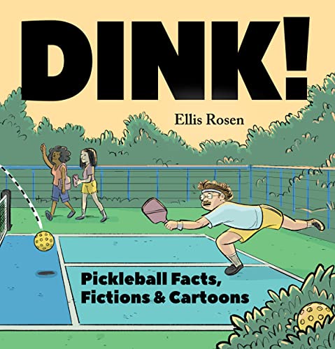 Dink Pickleball Facts, Fictions & Cartoons [Hardcover]
