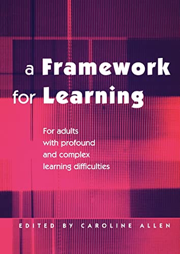 A Framework for Learning For Adults with Profound and Complex Learning Difficul [Paperback]