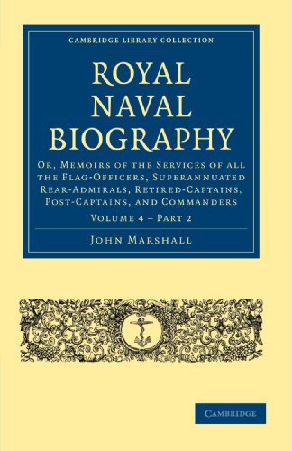 Royal Naval Biography Or, Memoirs of the Services of All the Flag-Officers, Sup [Paperback]