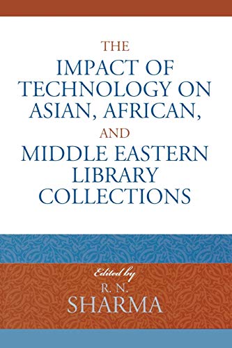 The Impact of Technology on Asian, African, and Middle Eastern Library Collectio [Paperback]