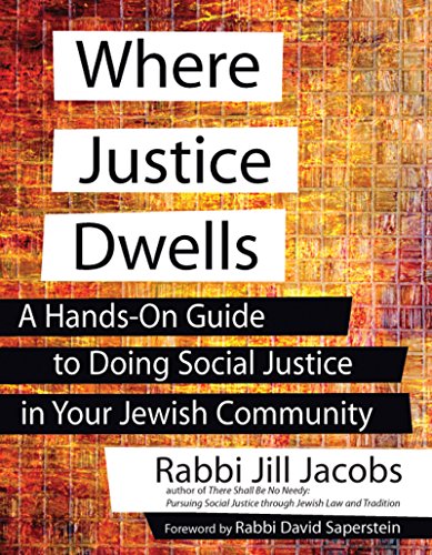 Where Justice Dwells A Hands-On Guide to Doing Social Justice in Your Jewish Co [Hardcover]