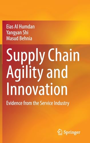 Supply Chain Agility and Innovation Evidence from the Service Industry [Hardcover]