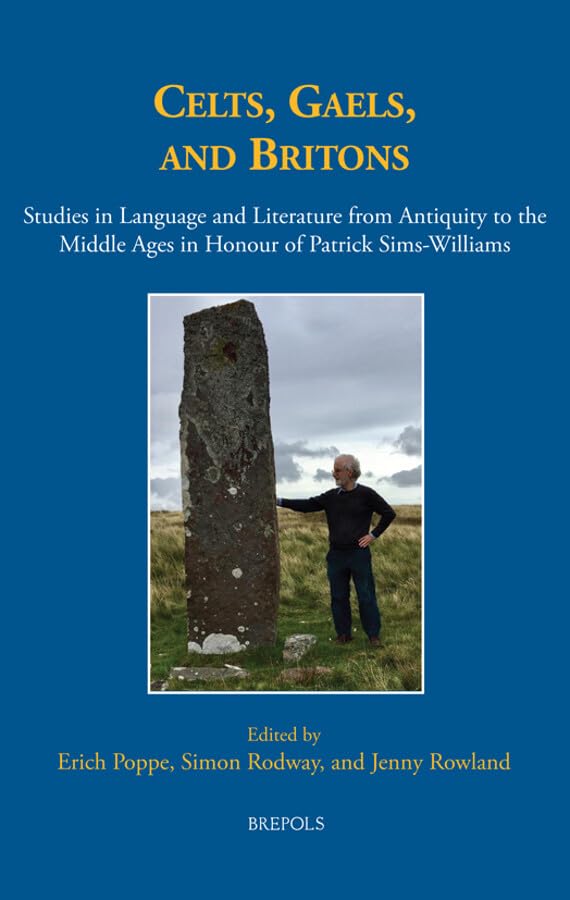 Celts, Gaels, and Britons Studies in Language and Literature from Antiquity to  [Hardcover]
