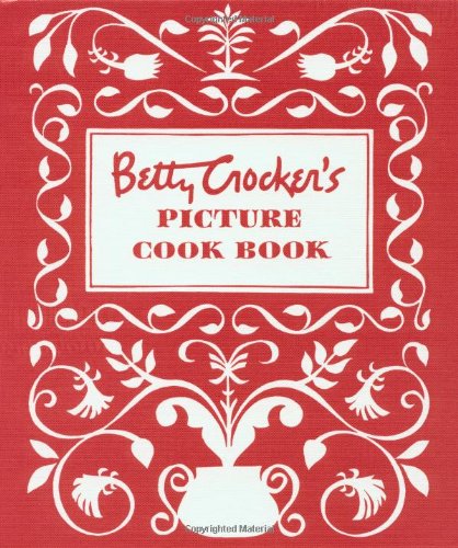 Betty Crocker's Picture Cookbook, Facsimile Edition [Spiral bound]