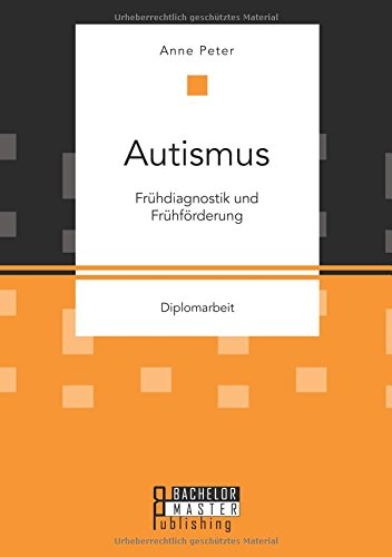 Autismus Fr|hdiagnostik Und Fr|hfvrderung (german Edition) [Paperback]