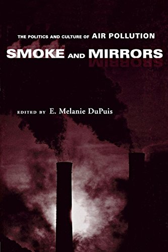 Smoke and Mirrors The Politics and Culture of Air Pollution [Paperback]
