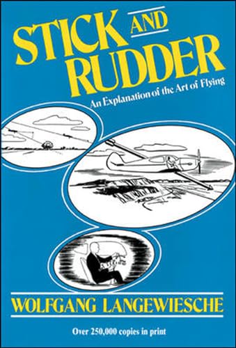 Stick and Rudder: An Explanation of the Art of Flying [Hardcover]