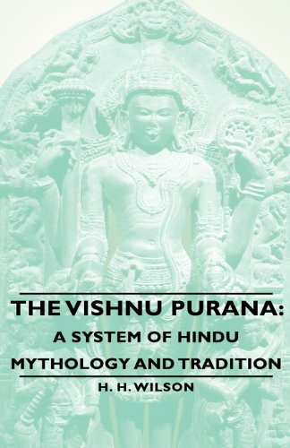 The Vishnu Purana A System Of Hindu Mythology And Tradition [Hardcover]