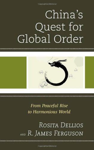 China's Quest for Global Order From Peaceful Rise to Harmonious World [Hardcover]