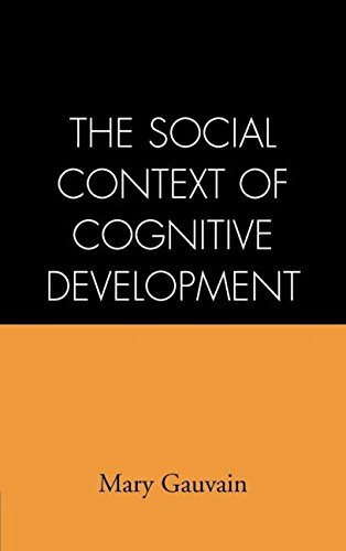 The Social Context of Cognitive Development [Hardcover]
