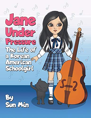 Jane under Pressure  The Life of a Korean American Schoolgirl [Paperback]