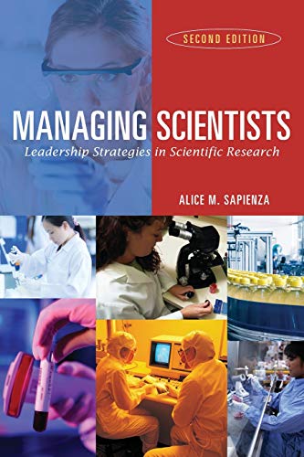 Managing Scientists Leadership Strategies in Scientific Research [Paperback]