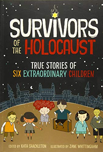 Survivors of the Holocaust True Stories of Six Extraordinary Children [Paperback]