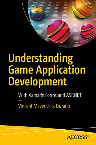 Understanding Game Application Development With Xamarin.Forms and ASP.NET [Paperback]