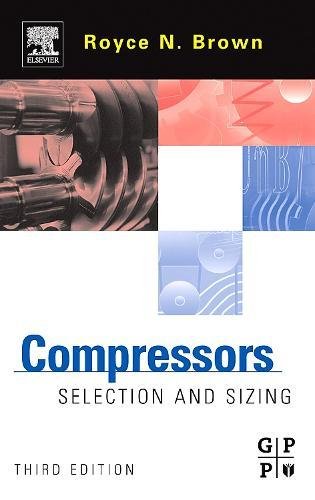 Compressors Selection and Sizing [Hardcover]