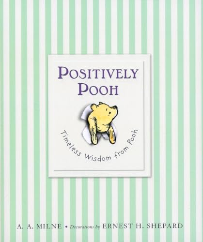 Positively Pooh Timeless Wisdom from Pooh [Hardcover]