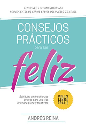 Consejos Practicos para Vivir Feliz [Paperback]