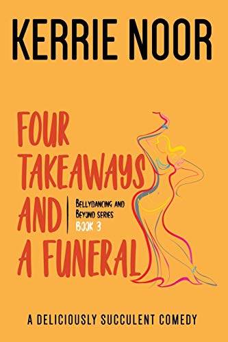 Four Takeaways and a Funeral  A Deliciously Succulent Comedy [Paperback]