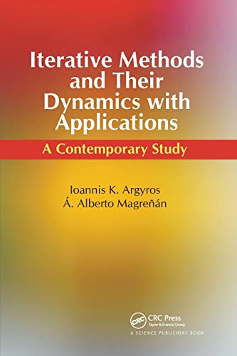 Iterative Methods and Their Dynamics with Applications: A Contemporary Study [Paperback]