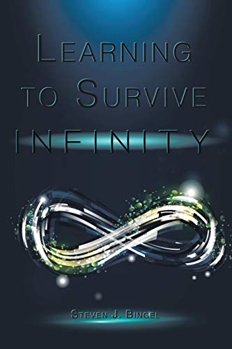 Learning To Survive Infinity [Paperback]