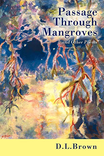 Passage Through Mangroves  And Other Poems [Paperback]