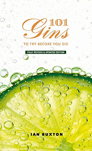 101 Gins To Try Before You Die Fully Revised and Updated Edition [Hardcover]