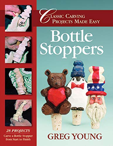 Bottle Stoppers Classic Carving Projects Made Easy [Paperback]