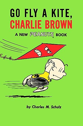 Go Fly a Kite, Charlie Brown A New Peanuts Book [Paperback]