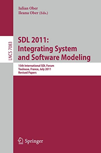 SDL 2011 Integrating System and Software Modeling 15th International SDL Forum [Paperback]