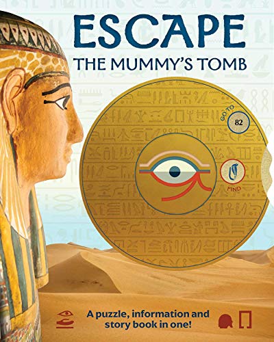 Escape the Mummy&39s Tomb Crack The Codes, Solve The Puzzles, And Make Your E [Paperback]