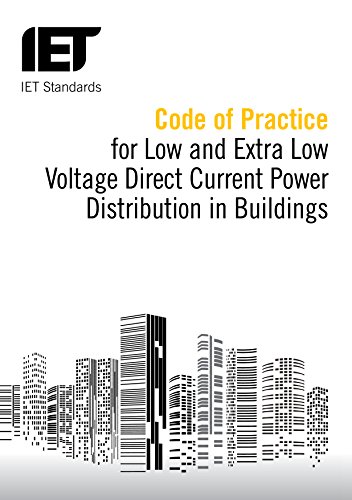 Code of Practice for Low and Extra Low Voltage Direct Current Power Distribution [Paperback]