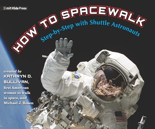 How to Spacewalk Step-by-Step with Shuttle Astronauts [Hardcover]