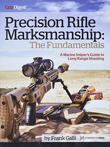 Precision Rifle Marksmanship The Fundamentals - A Marine Sniper's Guide to Long [Paperback]