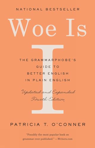 Woe Is I The Grammarphobe's Guide to Better English in Plain English (Fourth Ed [Paperback]