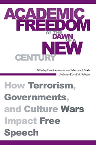 Academic Freedom at the Dawn of a New Century How Terrorism, Governments, and C [Hardcover]